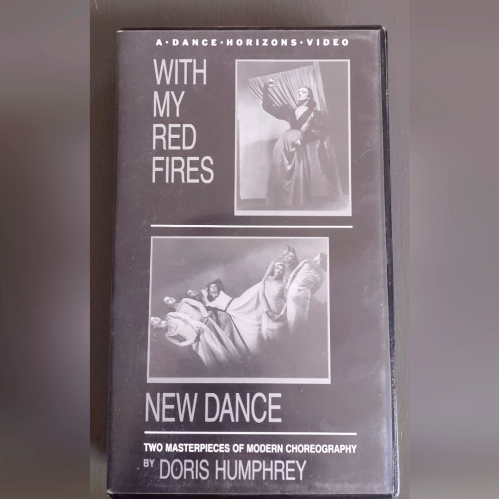 With My Red Fires & New Dance by Doris Humphrey VHS tape